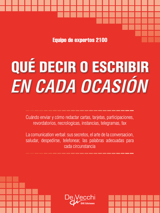 Title details for Qué decir o escribir en cada ocasión by Equipo de expertos 2100 - Available